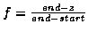 $f = {{end - z} \over {end - start}}$