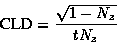 \begin{displaymath}\mbox{CLD} = \frac{\sqrt{1 - N_{z}}}{t N_{z}} \end{displaymath}